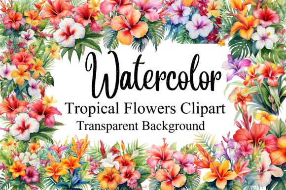 Download Tropical Flowers Watercolor Sublimation - Watercolor Collection